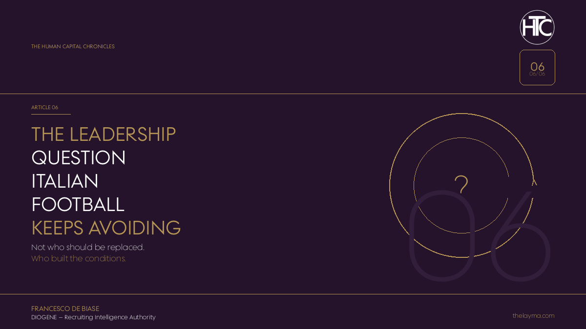 The Leadership Question Italian Football Keeps Avoiding - Thelayma Human Capital Management The Leadership Question Italian Football Keeps Avoiding - Thelayma Human Capital Management
